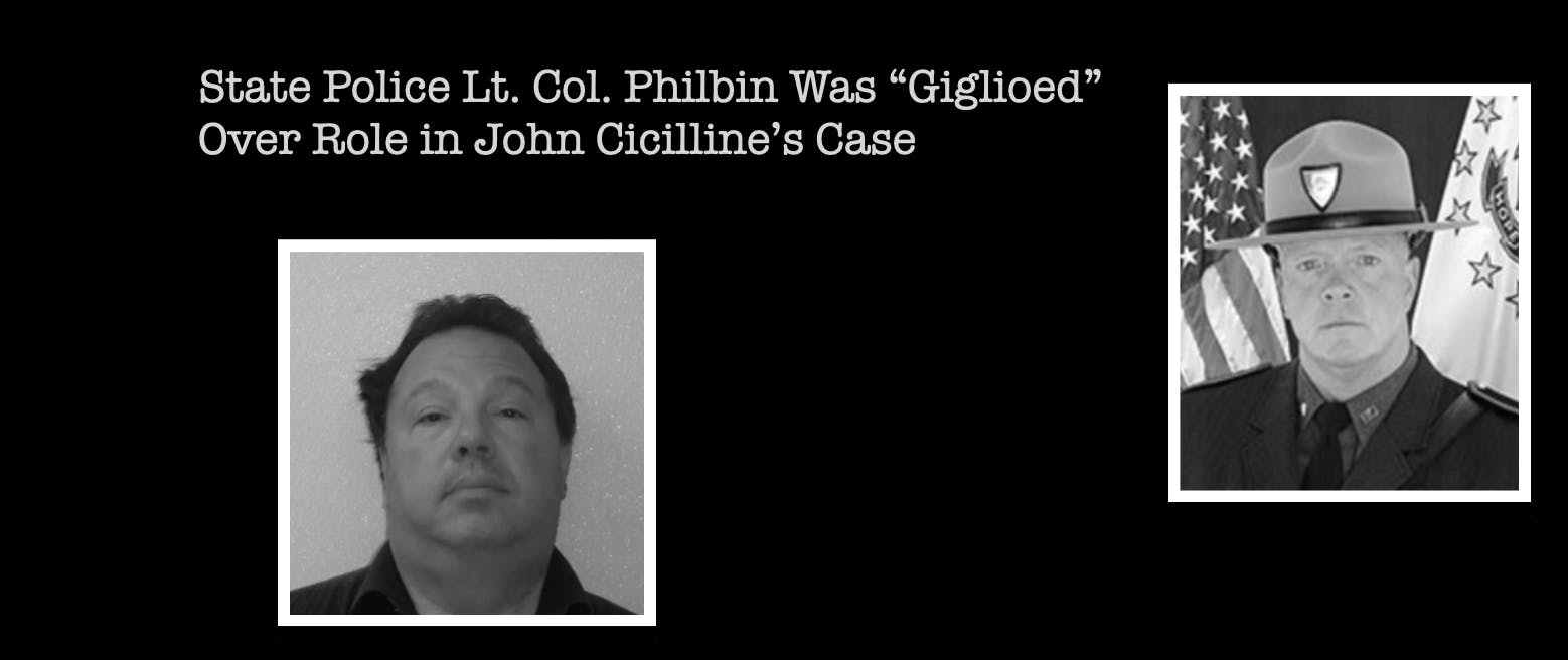 State Police Lt. Col. Philbin Was “Giglioed” Over Role in John Cicilline’s Case